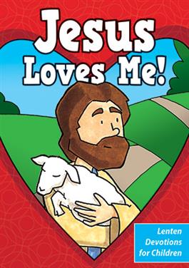 JESUS LOVES ME Lenten Devotions For Children