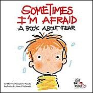 Sometimes I'm Afraid: A Book About Fear