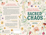 Sacred Chaos Finding Joy and Jesus in the Messiness of Motherhood