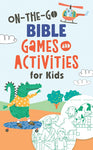 ON THE GO BIBLE GAMES AND ACTIVITIES FOR KIDS