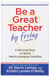 BE A GREAT TEACHER BY FRIDAY