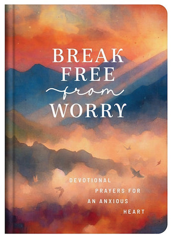 Break Free From Worry