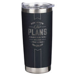 STAINLESS STEEL TUMBLER- I Know the Plans Jer. 29:11-Black