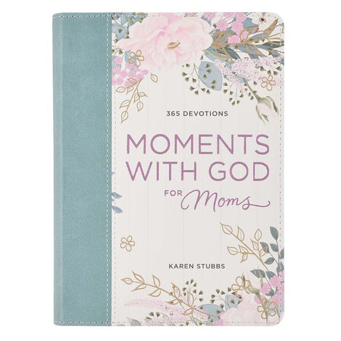 365 DEVOTIONS - MOMENTS WITH GOD FOR MOMS