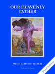 Faith and Life - Grade 1 Parish Catechist Manual "Our Heavenly Father"
