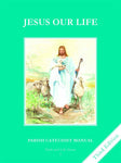 Faith and Life - Grade 2 Parish Catechist Manual "Jesus Our Life"