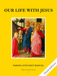 Faith and Life - Grade 3 Parish Catechist Manual "Our Life with Jesus"