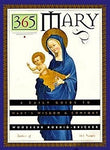 365 MARY: A Daily Guide to Mary's Wisdom and Comfort