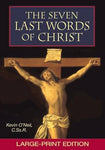 The Seven Last Words of Christ - Large-Print Edition