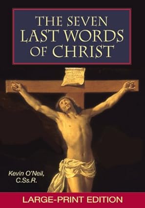 The Seven Last Words of Christ - Large-Print Edition