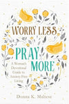 WORRY LESS PRAY MORE LARGE PRINT - A Woman's Devotional Guide to Anxiety-Free Living