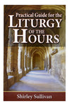 PRACTICAL GUIDE to LITURGY of HOURS