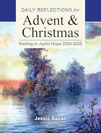 DAILY REFLECTIONS FOR ADVENT & CHRISTMAS