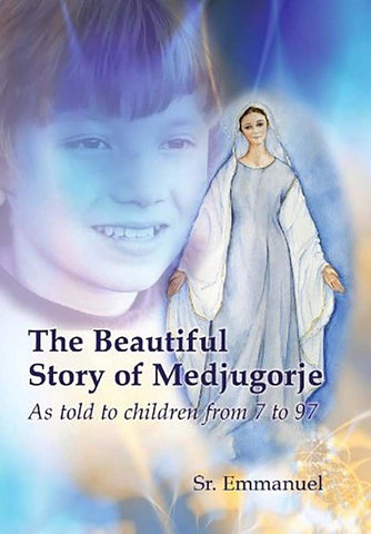 THE BEAUTIFUL STORY OF MEDJUGORJE