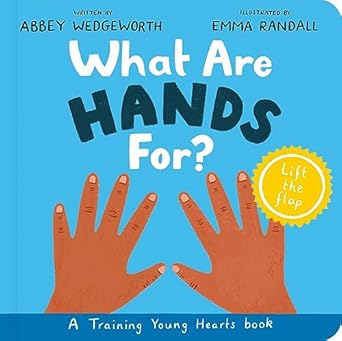 WHAT ARE HANDS FOR? BOARD BOOK