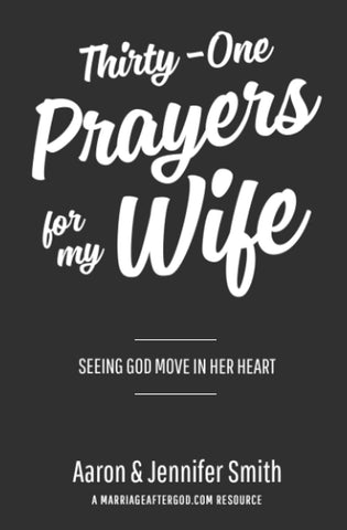 THIRTY ONE PRAYERS FOR MY WIFE Seei
