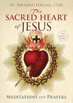The Sacred Heart of Jesus: Meditations and Prayers