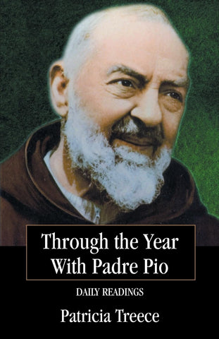 THROUGH THE YEAR WITH ST PADRE PIO 365 Daily