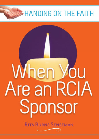 WHEN YOU ARE RCIA SPONSOR Handing o