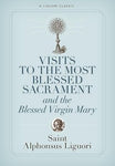 Visits to the Most Blessed Sacrament and the Blessed Virgin Mary: Larger-Print Edition