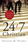 24/7 CHRISTIAN Secular Vocation of