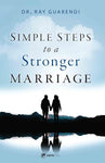 SIMPLE STEPS TO A STONGER MARRIAGE