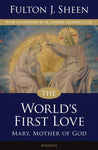 WORLDS FIRST LOVE Mary Mother of Go