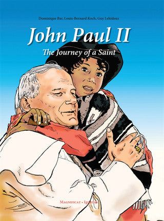 John Paul II: The Journey of a Saint