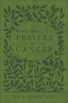 ONE MINUTE PRAYERS FOR THOSE WITH CANCER