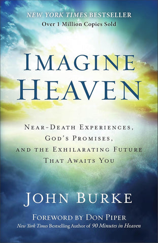 IMAGINE HEAVEN Near-Death Experienc