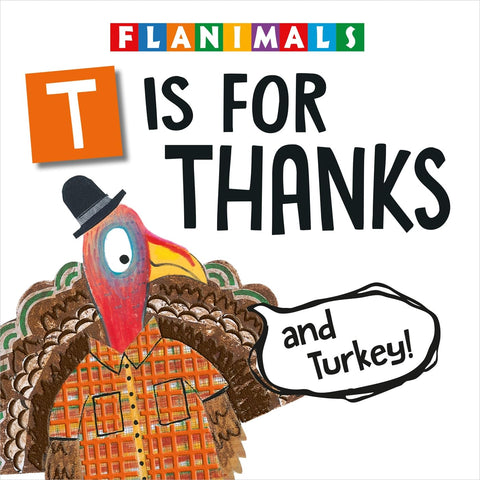 FLANIMALS T Is for Thanks and Turkey BOARD BOOK