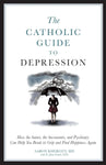 CATH GUIDE TO DEPRESSION How Saints