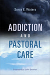 ADDICTION AND PASTORAL CARE