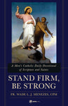 STAND FIRM, BE STRONG