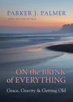 ON THE BRINK OF EVERYTHING