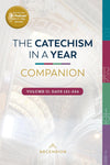 CATECHISM IN A YEAR COMPANION: VOLUME II