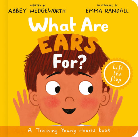 WHAT ARE EARS FOR? Board Book