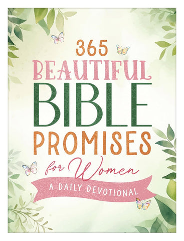 365 BAUTIFUL BIBLE PROMISES FOR WOMEN