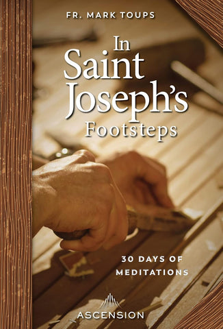 IN SAINT JOSEPHS FOOTSTEPS