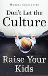 Don't Let the Culture Raise Your Kids