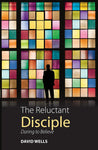 RELUCTANT DISCIPLE Daring to Believe