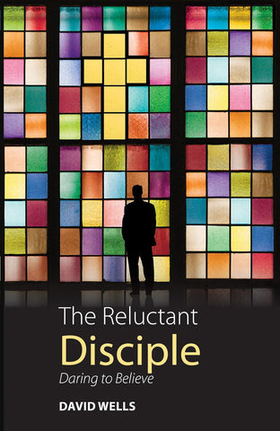 RELUCTANT DISCIPLE Daring to Believe