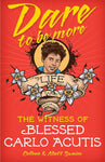 DARE TO BE MORE:WITNESS OF BLESSED