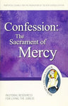 CONFESSION THE SACRAMENT OF MERCY: Pastoral Resources for Living the Jubilee