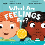 WHAT ARE FEELINGS FOR?