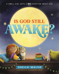 IS GOD STILL AWAKE