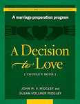 A DECISION TO LOVE Couples Book REVISED and UPDATED