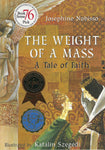THE WEIGHT OF A MASS - A Tale of Faith Paperback – Picture Book