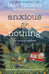 ANXIOUS FOR NOTHING - YOUNG READERS