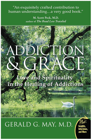 ADDICTION AND GRACE Love and Spirit